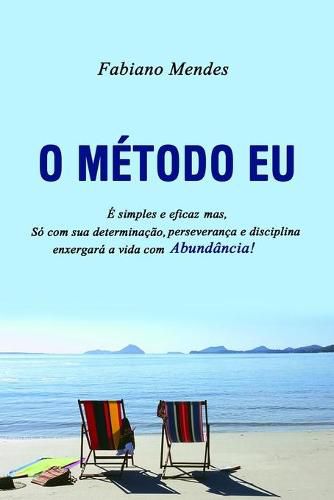 Cover image for O Metodo Eu: Liberte seu Eu pensante para uma vida Abundante!!!