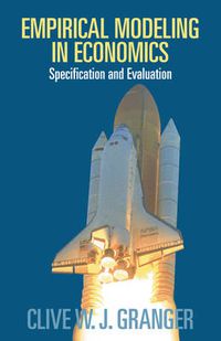 Cover image for Empirical Modeling in Economics: Specification and Evaluation