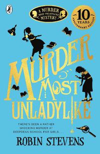 Cover image for Murder Most Unladylike: A Murder Most Unladylike Mystery, Book 1