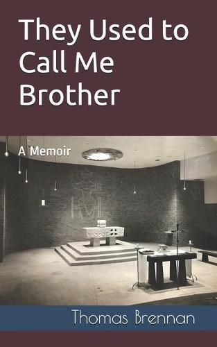 Cover image for They Used to Call Me Brother: A Memoir