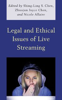 Cover image for Legal and Ethical Issues of Live Streaming