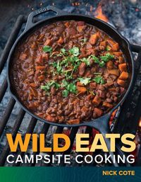 Cover image for Wild Eats: Campsite Cooking