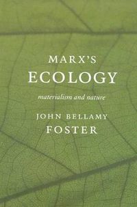 Cover image for Marx's Ecology: Materialism and Nature