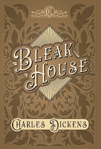 Bleak House: With Appreciations and Criticisms By G. K. Chesterton