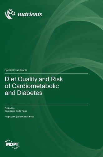 Cover image for Diet Quality and Risk of Cardiometabolic and Diabetes