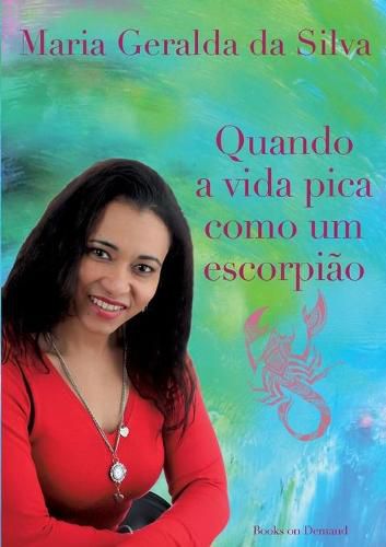 Cover image for Quando a vida pica como um escorpiao