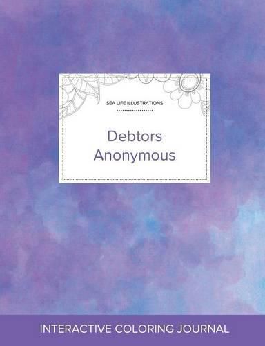 Cover image for Adult Coloring Journal: Debtors Anonymous (Sea Life Illustrations, Purple Mist)