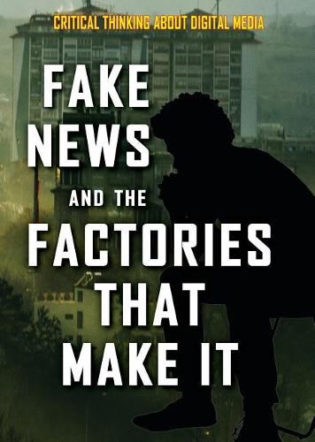 Fake News and the Factories That Make It