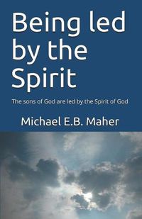 Cover image for Being Led by the Spirit