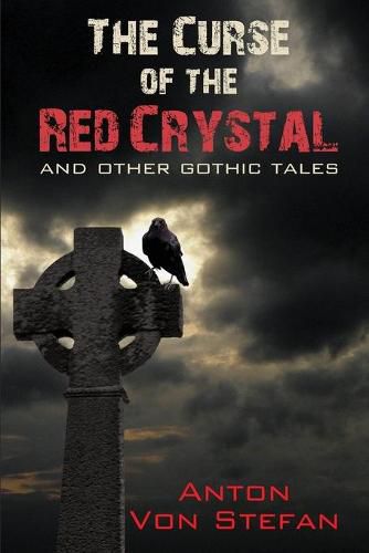 Cover image for Curse of the Red Crystal: & Other Gothic Tales