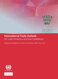 Cover image for International trade outlook for Latin America and the Caribbean 2020: regional integration is key to recovery after the crisis