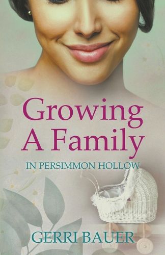 Cover image for Growing A Family in Persimmon Hollow