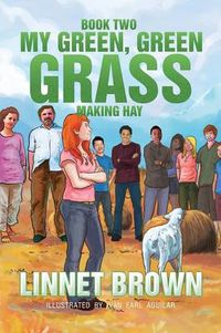 Cover image for Book Two My Green, Green Grass: Making Hay