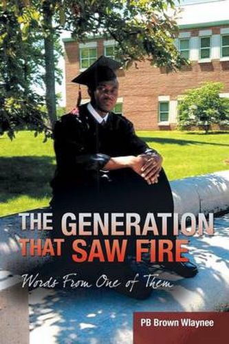 Cover image for The Generation That Saw Fire: Words from One of Them