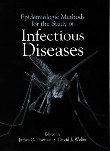 Cover image for Epidemiologic Methods for the Study of Infectious Diseases