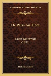 Cover image for de Paris Au Tibet: Notes de Voyage (1887)