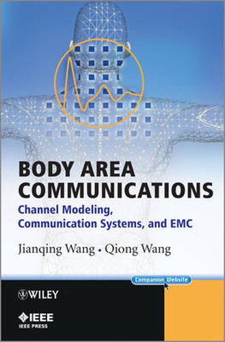 Cover image for Body Area Communications - Channel Modeling, Communication Systems and EMC