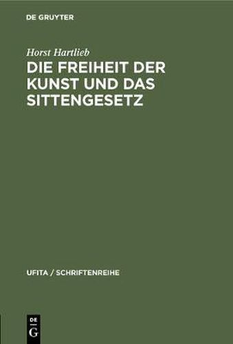 Cover image for Die Freiheit Der Kunst Und Das Sittengesetz