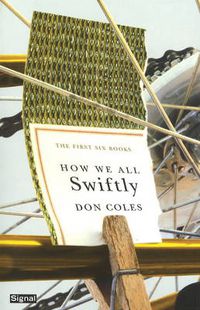 Cover image for How We All Swiftly: The First Six Books