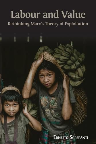 Cover image for Labour and Value: Rethinking Marx's Theory of Exploitation