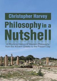 Cover image for Philosophy in a Nutshell: A Rhyming History of Western Philosophy from the Ancient Greeks to the Present Day