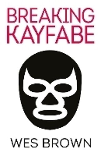 Cover image for Breaking Kayfabe