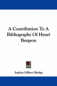 Cover image for A Contribution to a Bibliography of Henri Bergson