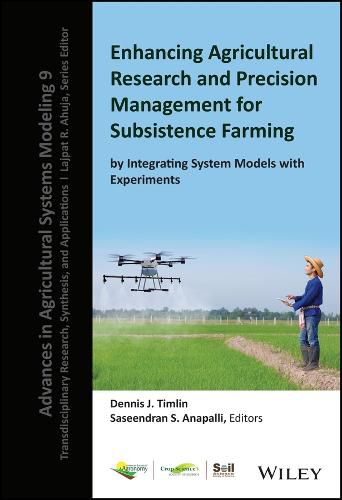 Cover image for Enhancing Agricultural Research and Precision Management for Subsistence Farming by Integrating System Models with Experiments