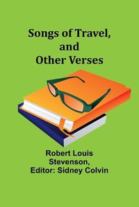 Cover image for Songs of Travel, and Other Verses
