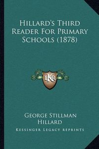 Cover image for Hillard's Third Reader for Primary Schools (1878)