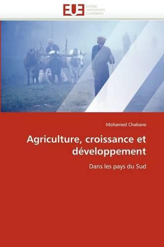 Cover image for Agriculture, Croissance Et D Veloppement