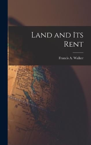 Land and its Rent