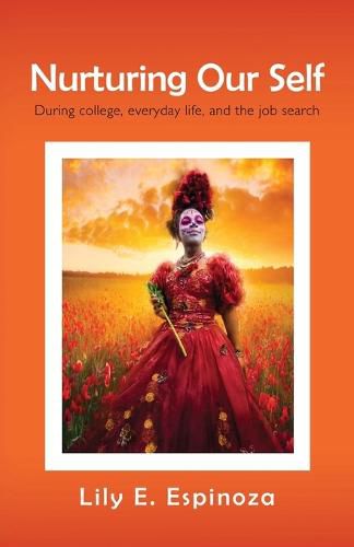Cover image for Nurturing Our Self: During college, everyday life, and the job search