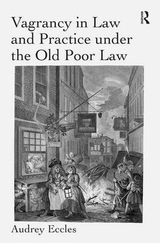 Cover image for Vagrancy in Law and Practice under the Old Poor Law