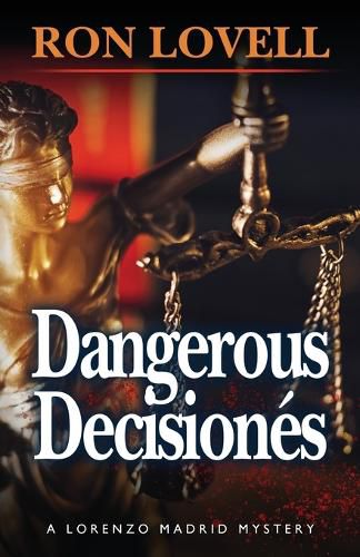 Cover image for Dangerous Decisiones: A Lorenzo Madrid Mystery, Book 4