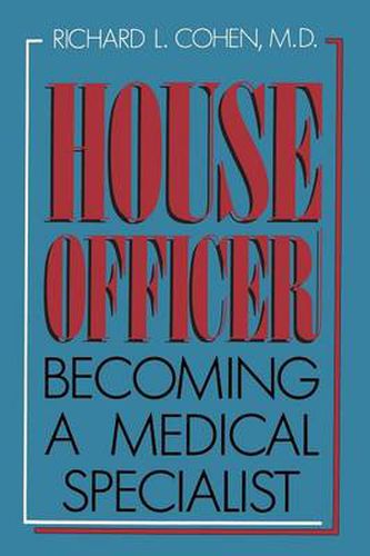 House Officer: Becoming a Medical Specialist