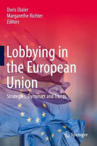 Lobbying in the European Union: Strategies, Dynamics  and Trends