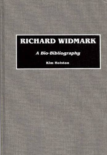 Richard Widmark: A Bio-Bibliography