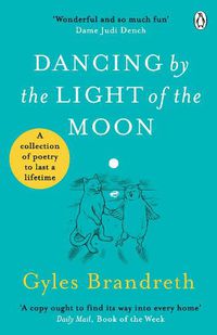 Cover image for Dancing By The Light of The Moon: Over 250 poems to read, relish and recite