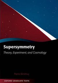 Cover image for Supersymmetry: Theory, Experiment, and Cosmology