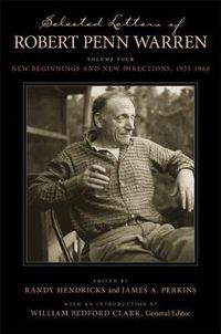 Cover image for Selected Letters of Robert Penn Warren: New Beginnings and New Directions, 1953-1968
