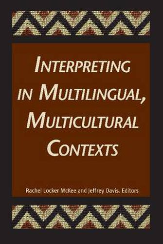 Interpreting in Multilingual, Multicultural Contexts