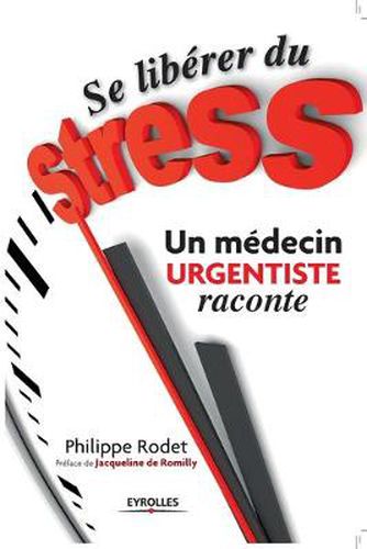 Cover image for Se liberer du stress: Un medecin URGENTISTE raconte