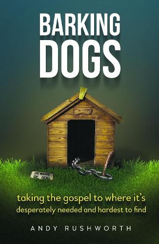 Cover image for Barking Dogs: Stopping at Nothing to Reach Your Destiny