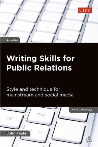 Cover image for Writing Skills for Public Relations: Style and Technique for Mainstream and Social Media