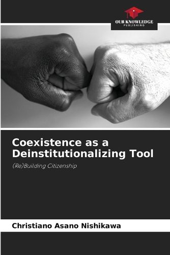 Cover image for Coexistence as a Deinstitutionalizing Tool