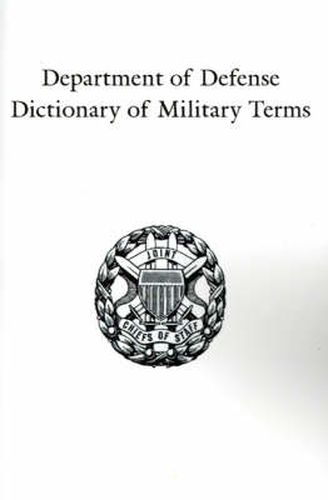 Cover image for Department of Defense Dictionary of Military Terms: Joint Terminology Master Database as of 10 June 1998