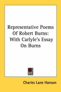 Cover image for Representative Poems of Robert Burns: With Carlyle's Essay on Burns