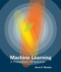 Cover image for Machine Learning: A Probabilistic Perspective