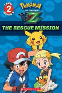 Cover image for The Rescue Mission (Pokemon Kalos: Scholastic Reader, Level 2): Volume 1